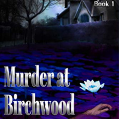 VIEW KINDLE 📩 Murder at Birchwood Pond: The Birchwood Academy Files 1 by  Jade Astor