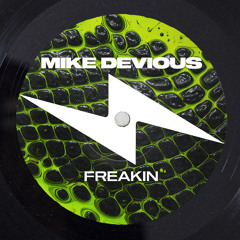 Mike Devious - Freakin'