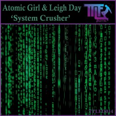 TTLFD014 - System Crusher - Leigh Day & Atomic Girl