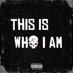 This Is Who I Am