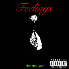 Honcho Gold - Feelings