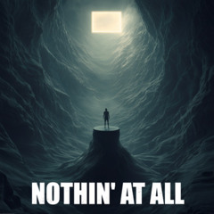 Nothin at All
