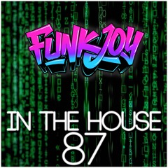 funkjoy - In The House 87