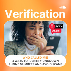 Who Called Me? 4 Ways to Identify Unknown Phone Numbers and Avoid Scams