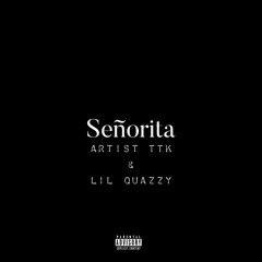 Señorita (feat Lil Quazzy)
