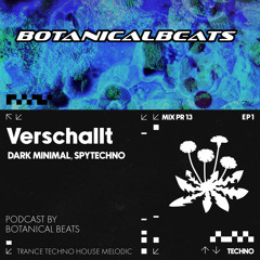 #13 Verschallt - Botanical Beats Podcast