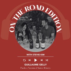 Ep. 1651 Guillaume Gelly Of Paolo E Noemia D'Amico Winery | On The Road With Stevie Kim