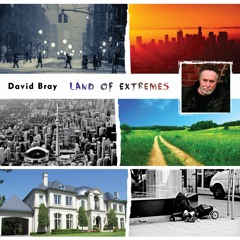 David Bray - Land Of Extremes - 01 - David Bray - Who Can You Trust