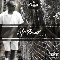 DJ CHALO - AFROBEAT VOL 6