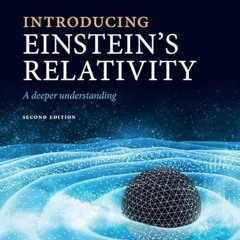 Read EPUB KINDLE PDF EBOOK Introducing Einstein's Relativity: A Deeper Understanding by  Ray d'Inver