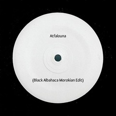 Atfalouna (Black Albahaca Morokian Edit)