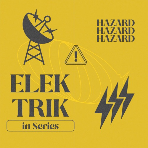 STATIK Presents: Elektrik in Series