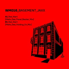 Basement Jaxx - Red Alert [Mella Dee Panel Beater Mix] [Warehouse Music]