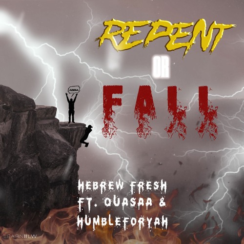 Repent or Fall (Feat. Quassa & Anaviel The Servant [ HumbleForYah ])