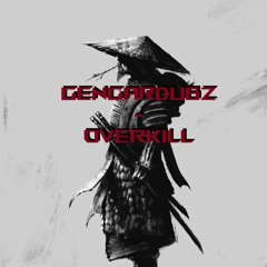GENGARDUBZ - OVERKILL