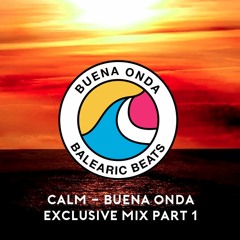 CALM x Buena Onda - Part 1 (Pure Chillout Mix)