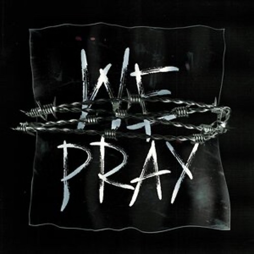 Stream WE PRAY (REMASTERED) by XKELN | Listen online for free on SoundCloud