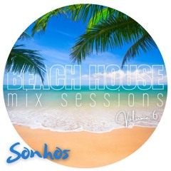 SONHOS: Beach House Mix Sessions