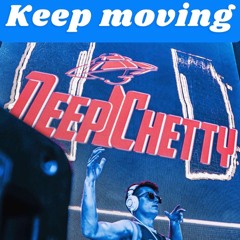 Deep Chetty - Keep Moving