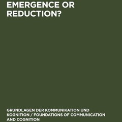 ⚡Audiobook🔥 Emergence or Reduction?: Essays on the Prospects of Nonreductive Physicalism