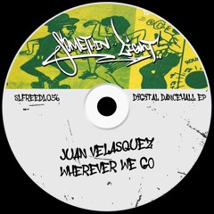 Juan Velasquez - Wherever We Go [SLFREEDL056A]