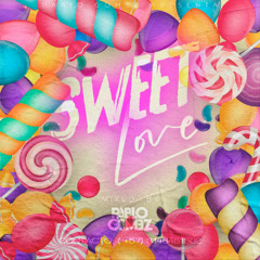 SWEET LOVE 🍭- PABLO GOMEZ (MBDAY BASH)