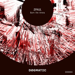 2Paul - Burn the Arena