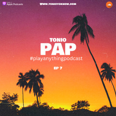 #PLAYANYTHINGPODCAST - Ep 7