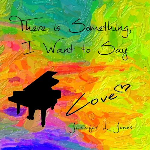 There Is Something, I Want to Say