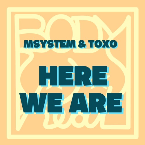 Msystem & Toxo - Here we are (Preview)