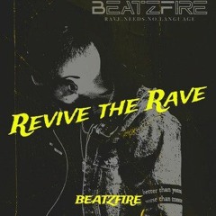 BEATZFIRE - Revive the Rave