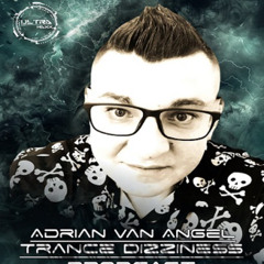 Trance Dizziness Broadcast with host Adrian van Angel on Ultra Max Radio 12.04.25