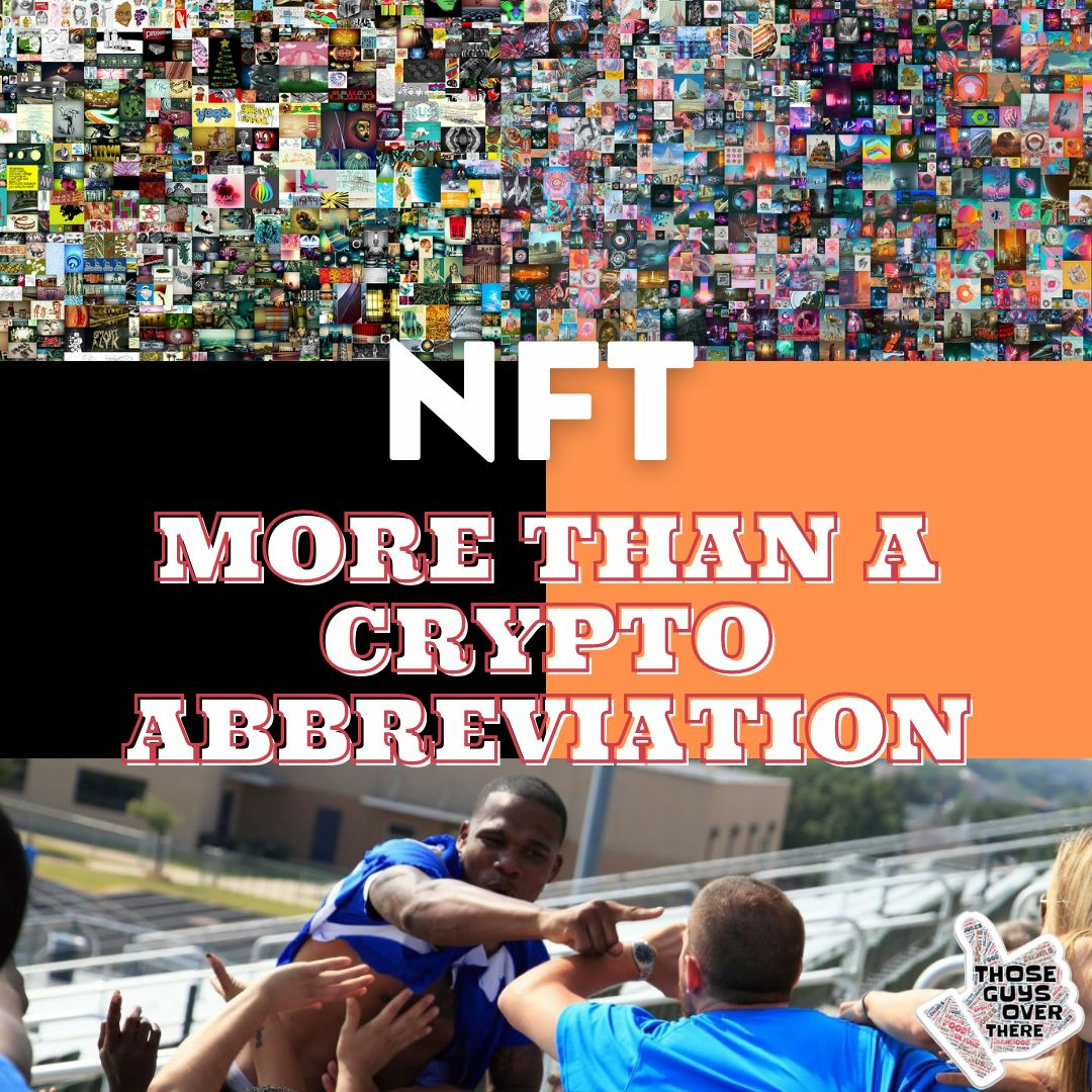 Episode 106 - NFT: More Than A Crypto Abbreviation