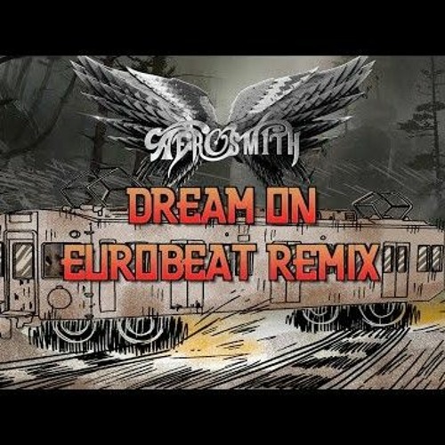 Stream Dream On - Eurobeat Remix.mp3 by Ivan tur | Listen online for free on  SoundCloud