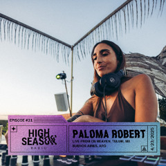High Season Radio #31: Paloma Robert