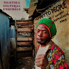 Nilotika Cultural Ensemble - Ghetto People (Ancient Astronauts Remix)