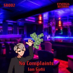 Ian Gutii - No Complaints (Original Mix)
