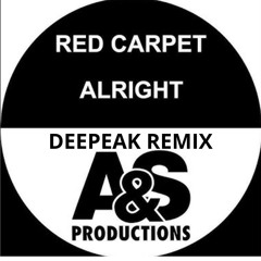 RED CARPET - ALRIGHT remix DEEPEAK