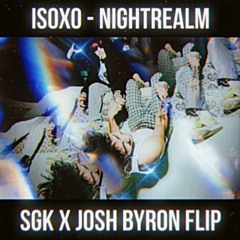 ISOxo - NIGHTREALM (Shotgun Knights & Josh Byron Flip)