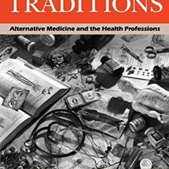 Read KINDLE PDF EBOOK EPUB Healing Traditions: Alternative Medicine and the Health Professions (Stud