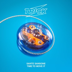 Sante Sansone - Time To Move It EP