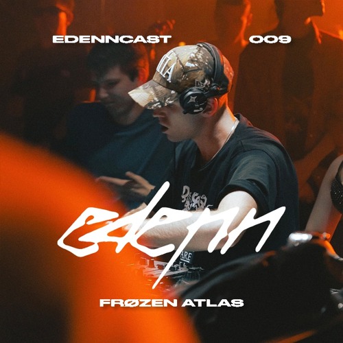 EDNCAST 009 w/ FRØZEN ATLAS