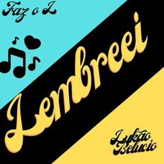 LEMBREEI - DJ BELUCIO, DJ LUKÃO RITMIN DOS CRIA