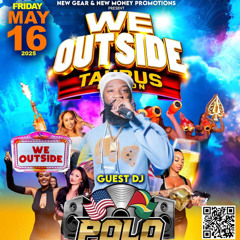 WE OUTSIDE DJ POLO LIVE