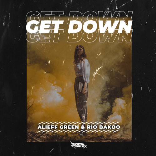 Alieff Green & Rio Bakoo - Get Down [OUT NOW]