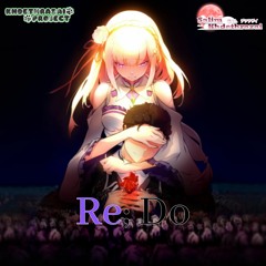 Re; Do (Re;Zero Opening Theme Season 1)