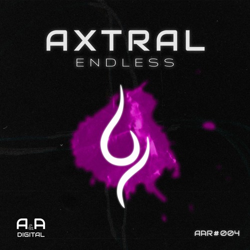 AXTRAL - ENDLESS // OUT NOW! (A & A Black)
