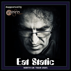 DJ Wired - Eat Static North UK Tour Support | Mar 2025