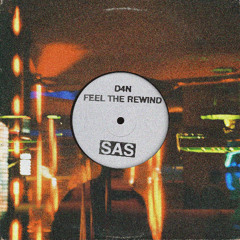D4N - Feel The Rewind [SAS005]