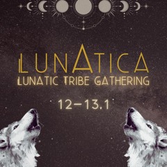Lunatica 1st Glass - Live ceremonial Journey